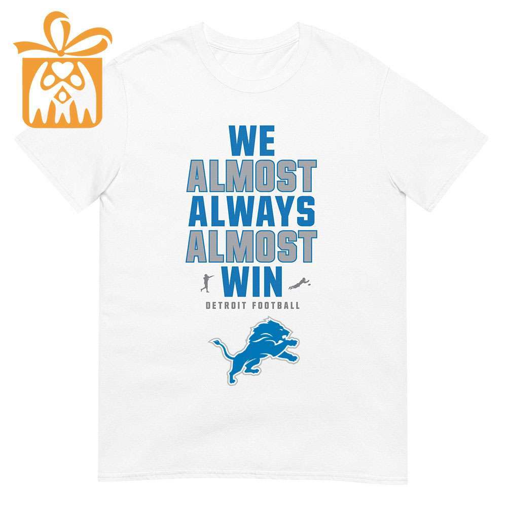 NFL Jam Shirt - Funny We Almost Always Almost Win Detroit Lions Shirts for Kids Men Women