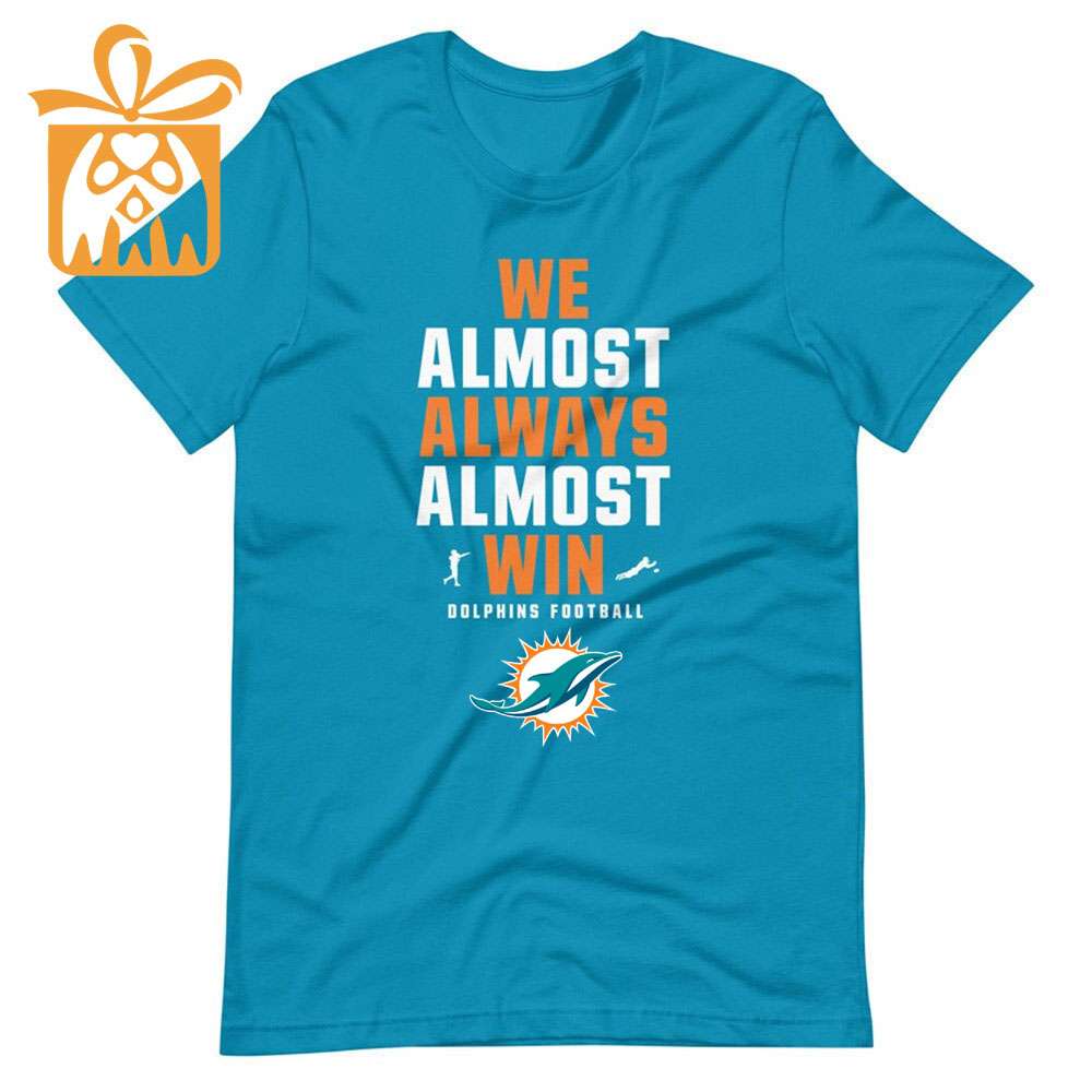 NFL Jam Shirt - Funny We Almost Always Almost Win Miami Dolphins T Shirts for Kids Men Women