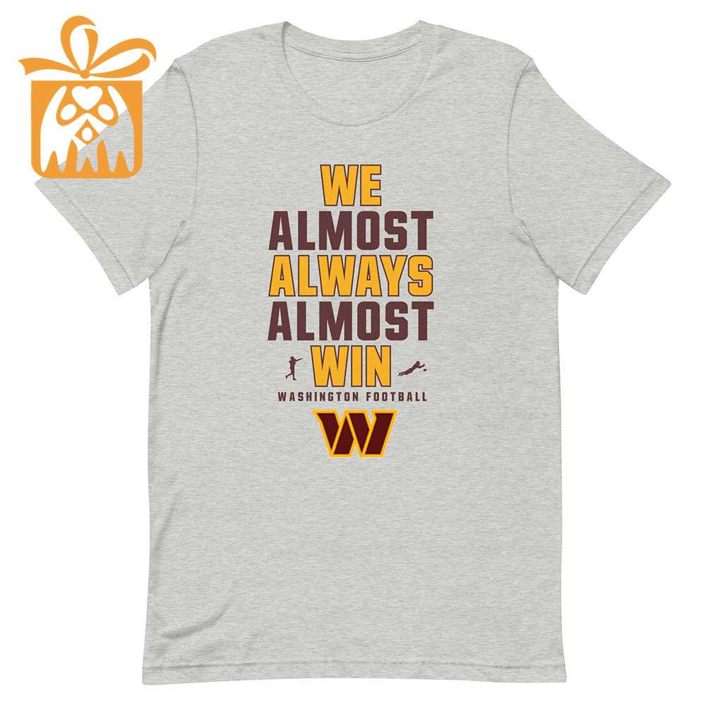 NFL Jam Shirt - Funny We Almost Always Almost Win Washington Commanders T Shirt for Kids Men Women