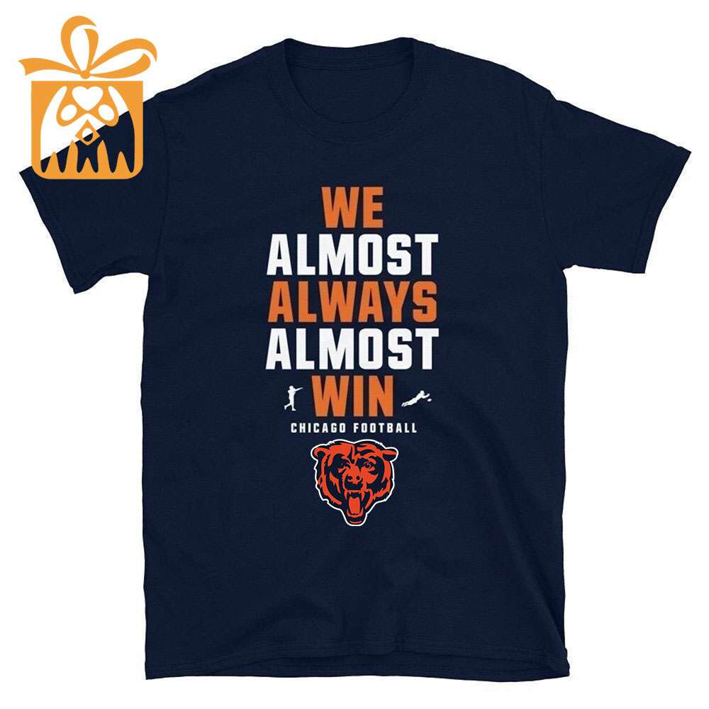 NFL Jam Shirt - Funny We Almost Always Almost Win Chicago Bears T Shirt for Kids Men Women