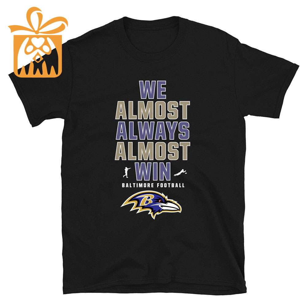 NFL Jam Shirt - Funny We Almost Always Almost Win Baltimore Ravens T Shirt for Kids Men Women